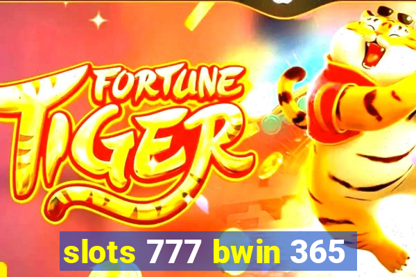 slots 777 bwin 365